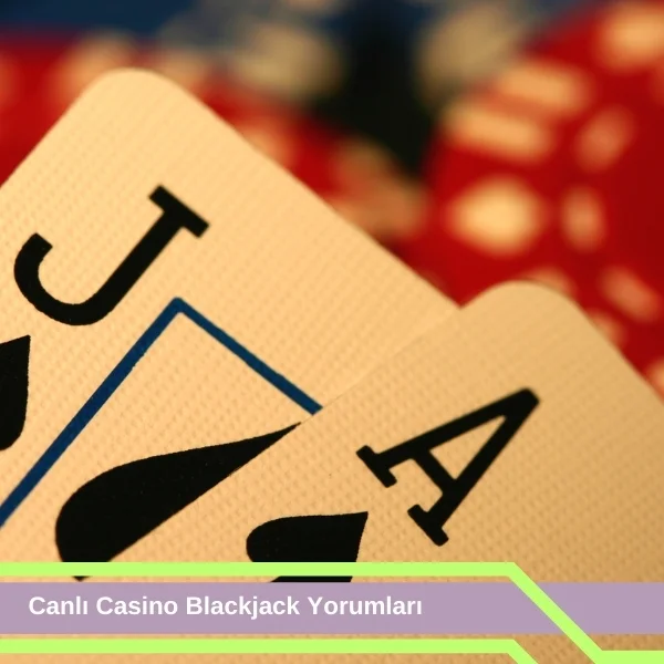 Canlı Casino Blackjack Yorumları